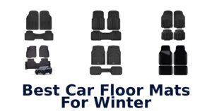 Best Car Floor Mats For Winter