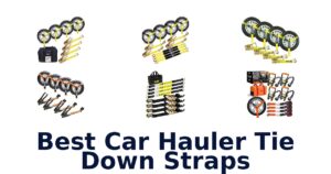 Best Car Hauler Tie Down Straps
