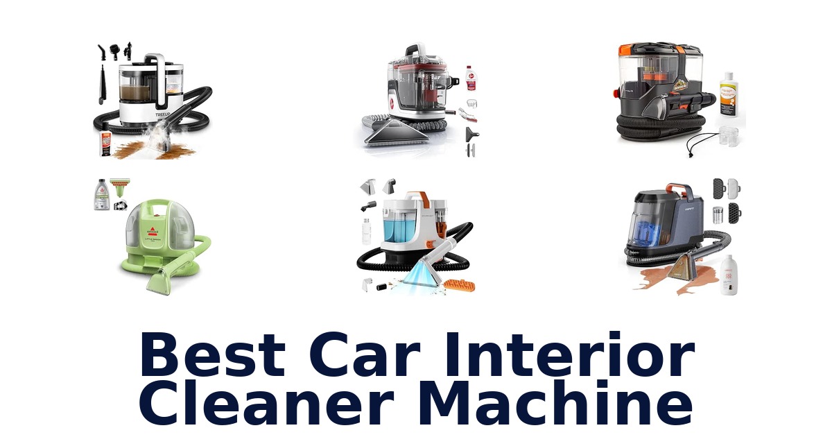 Best Car Interior Cleaner Machine