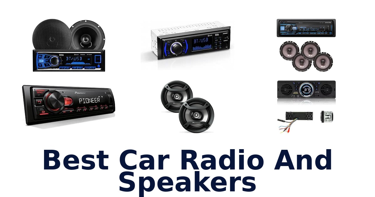 Best Car Radio And Speakers