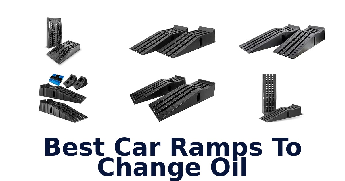 Best Car Ramps To Change Oil