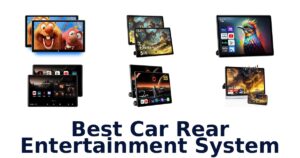 Best Car Rear Entertainment System