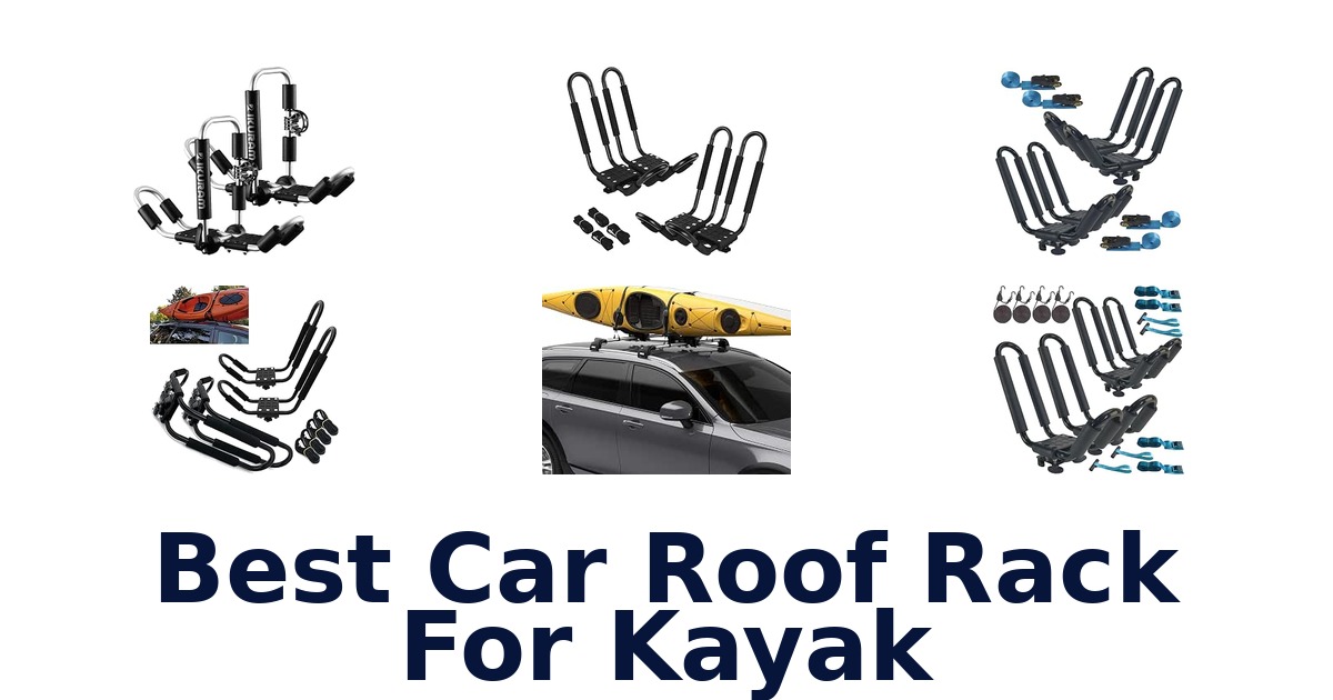 Best Car Roof Rack For Kayak