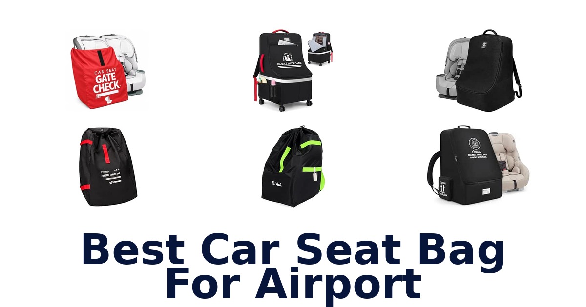 Best Car Seat Bag For Airport