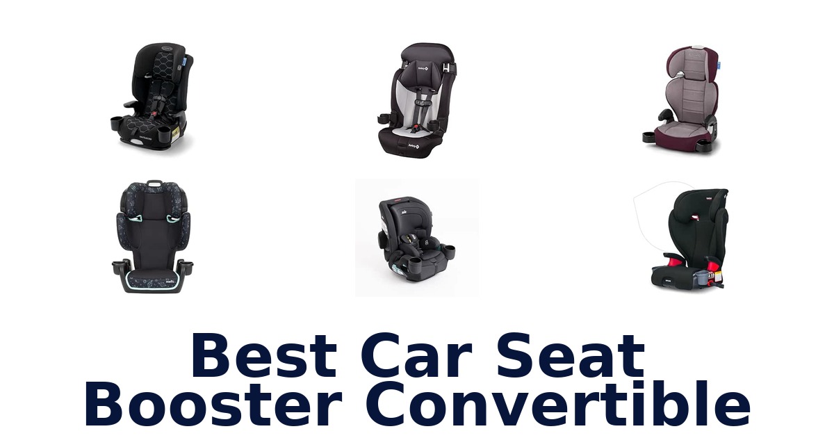 Best Car Seat Booster Convertible