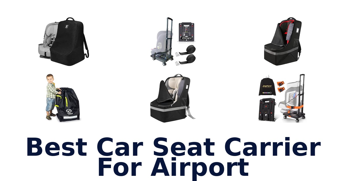Best Car Seat Carrier For Airport