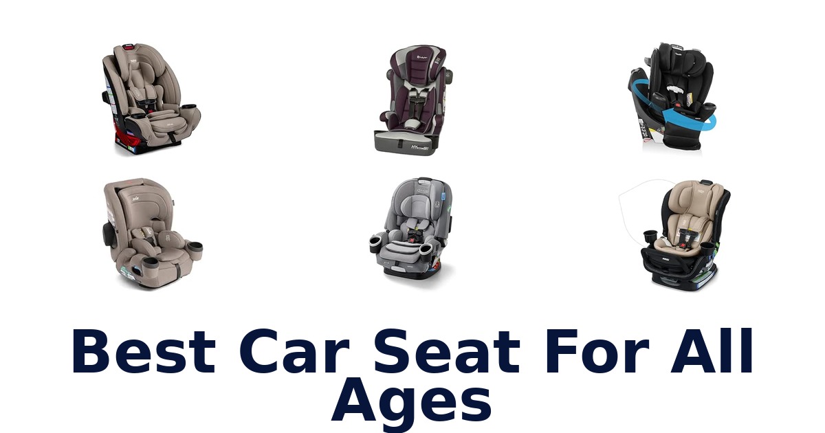 Best Car Seat For All Ages
