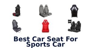 Best Car Seat For Sports Car