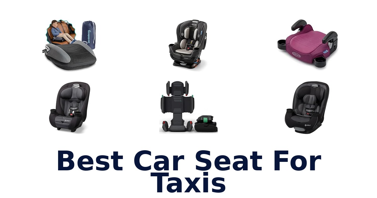 Best Car Seat For Taxis
