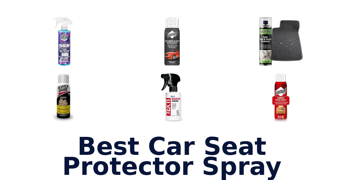 Best Car Seat Protector Spray