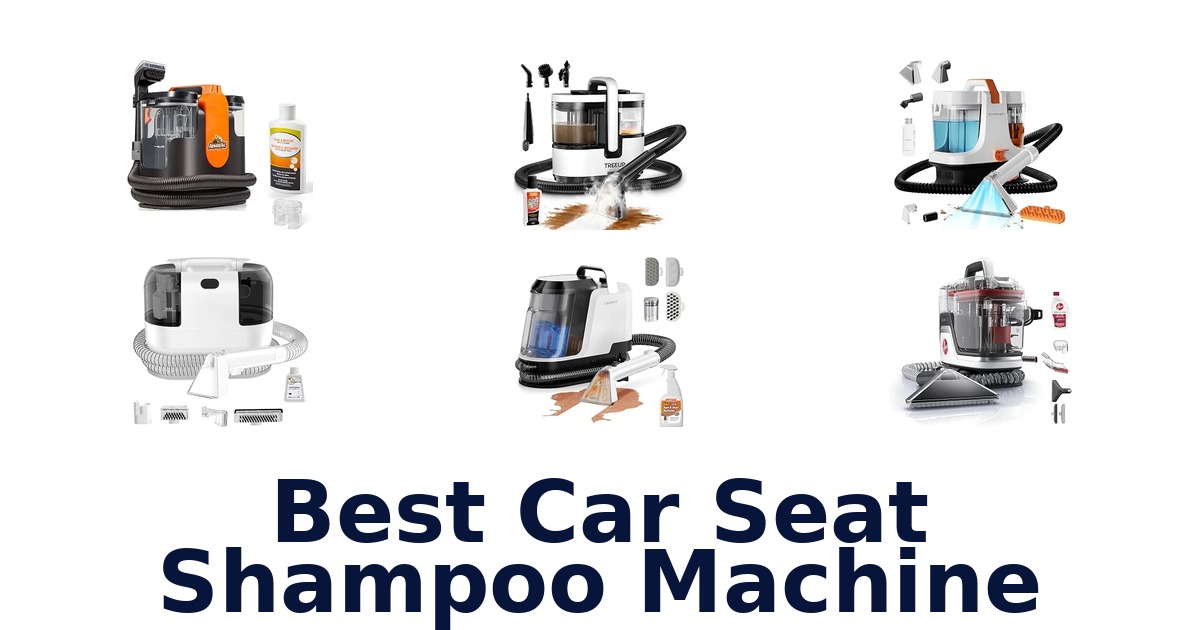 Best Car Seat Shampoo Machine