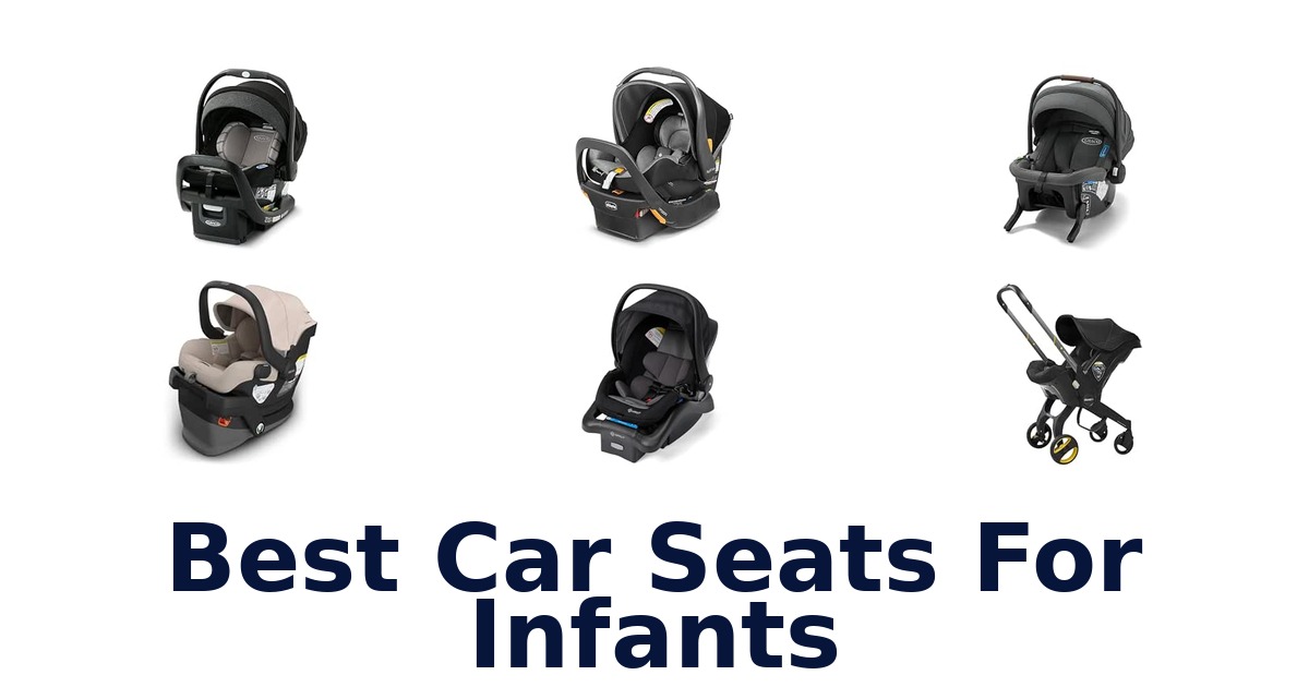 Best Car Seats For Infants