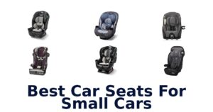 Best Car Seats For Small Cars