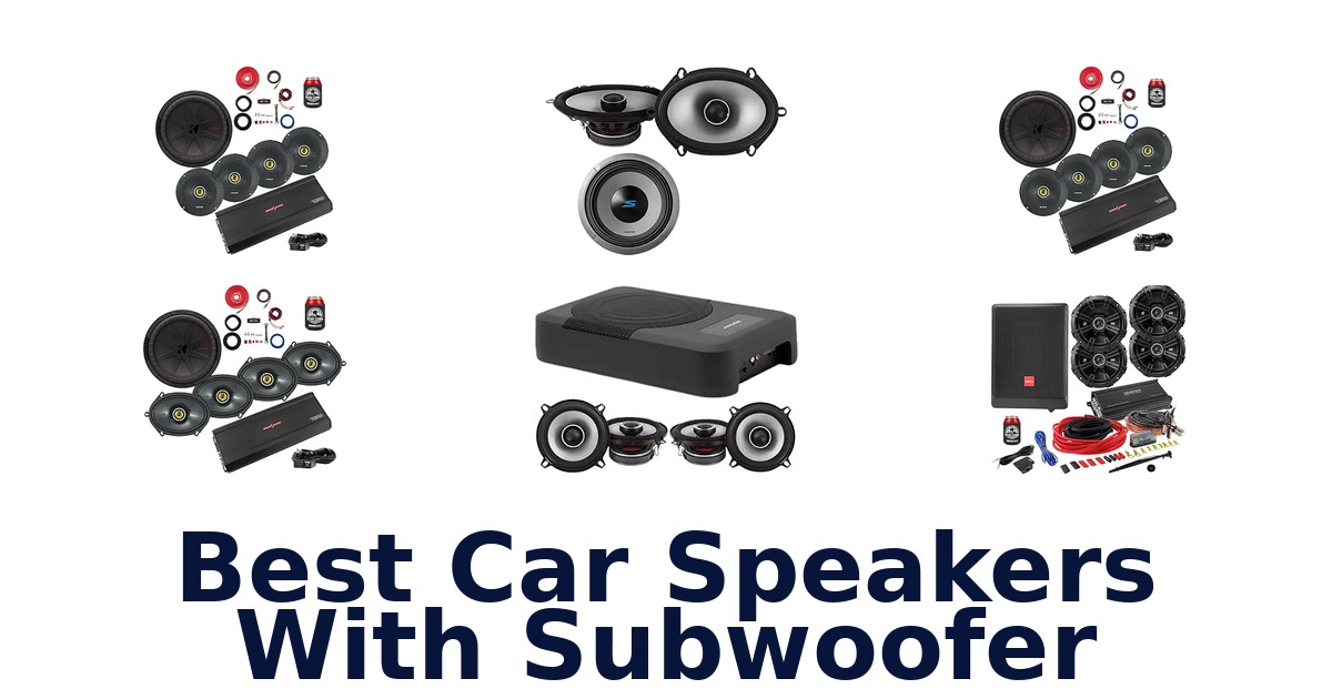 Best Car Speakers With Subwoofer
