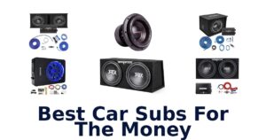 Best Car Subs For The Money