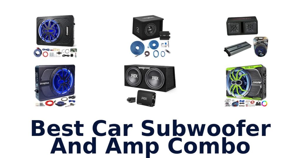 Best Car Subwoofer And Amp Combo