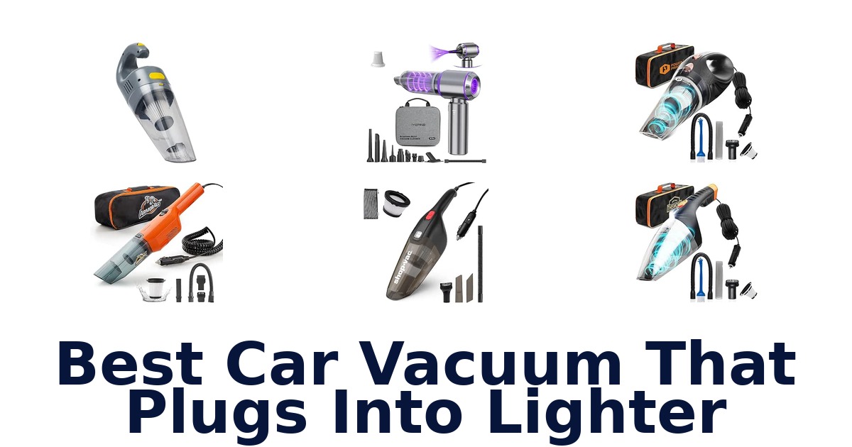 Best Car Vacuum That Plugs Into Lighter