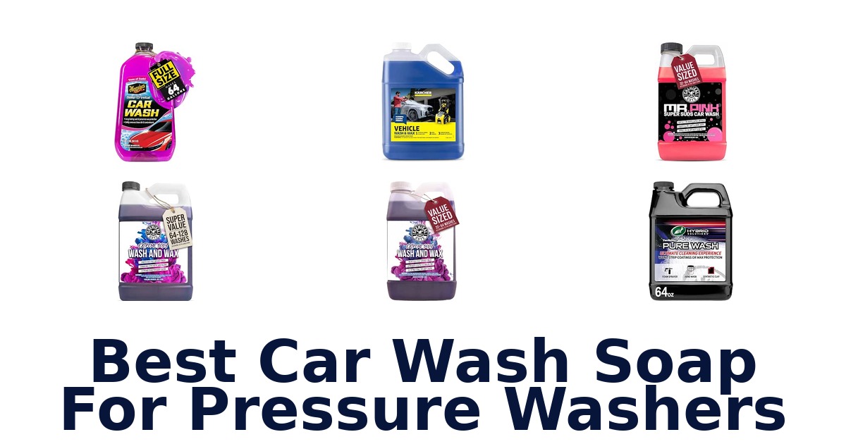 Best Car Wash Soap For Pressure Washers