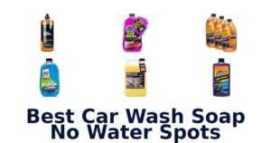 Best Car Wash Soap No Water Spots