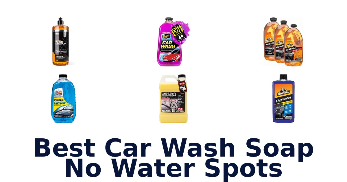 Best Car Wash Soap No Water Spots