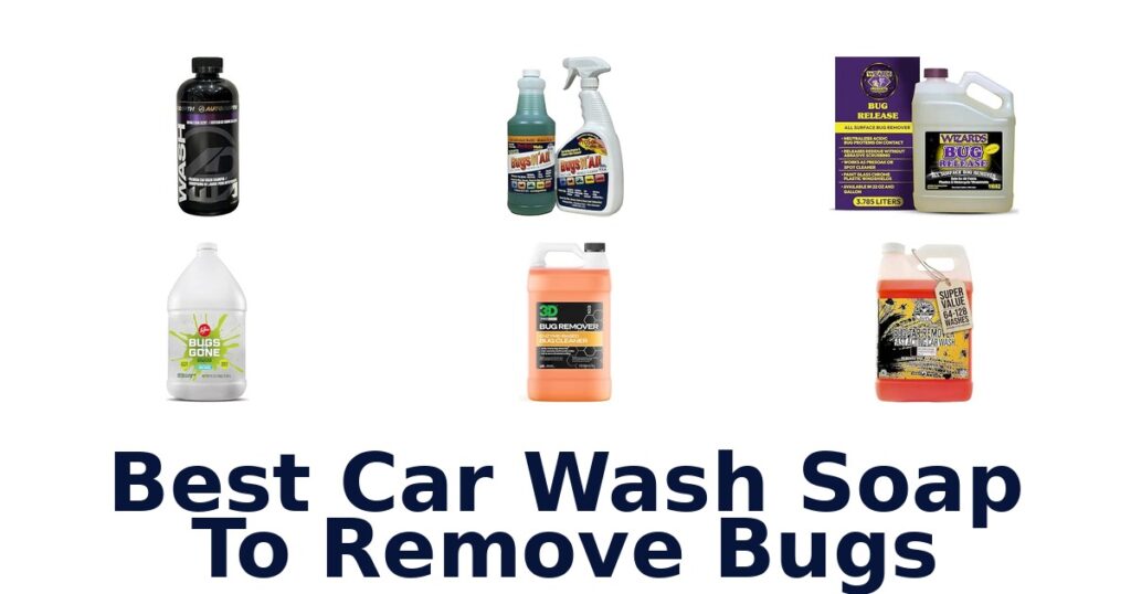 Best Car Wash Soap To Remove Bugs
