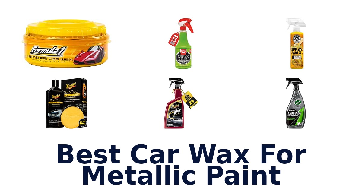Best Car Wax For Metallic Paint