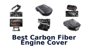 Best Carbon Fiber Engine Cover