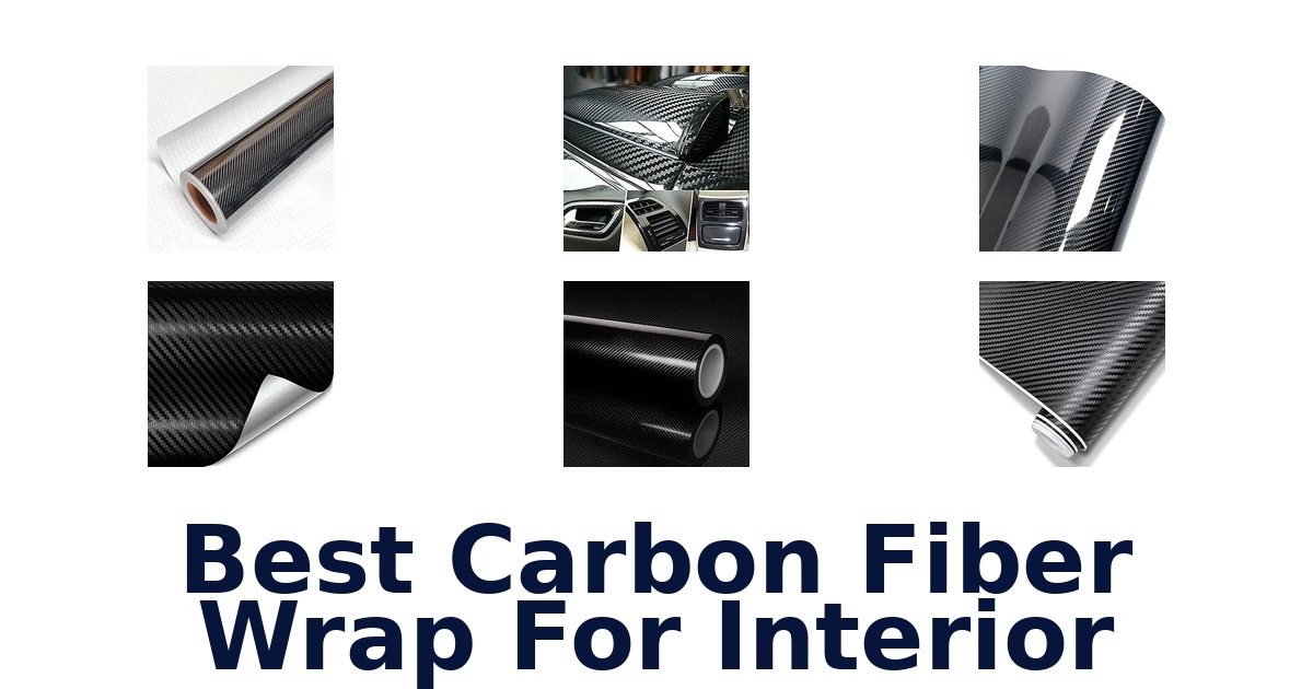 Best Carbon Fiber Wrap For Interior