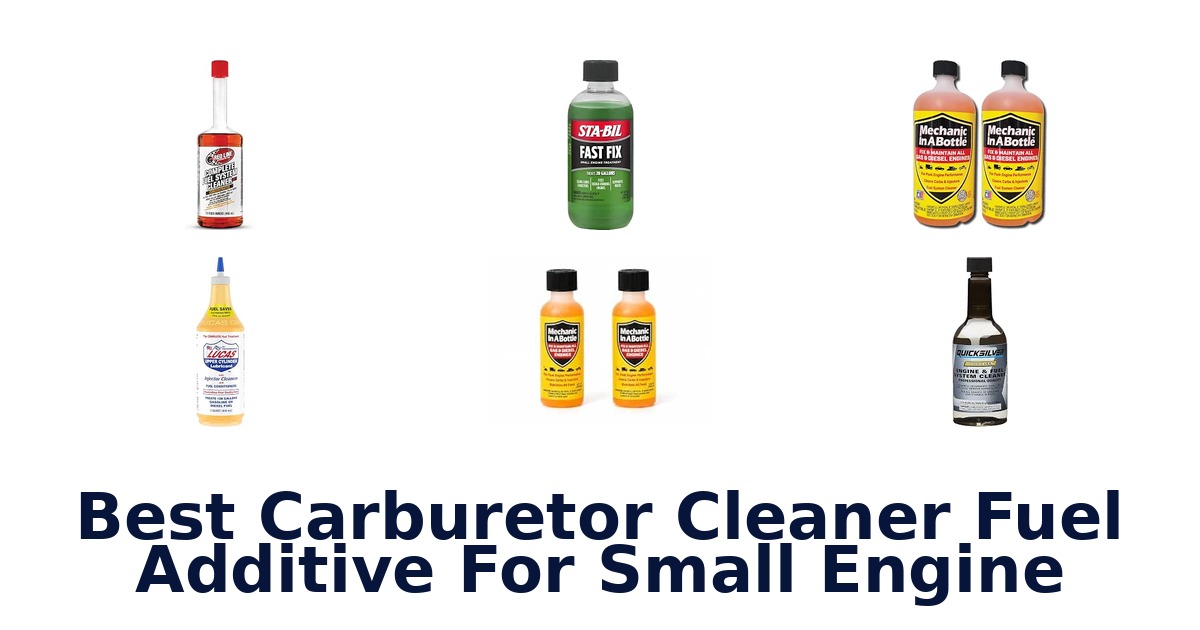 Best Carburetor Cleaner Fuel Additive For Small Engine