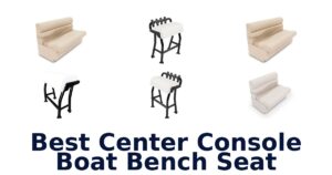 Best Center Console Boat Bench Seat