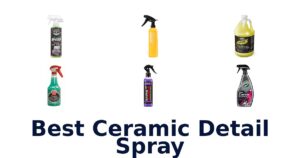 Best Ceramic Detail Spray