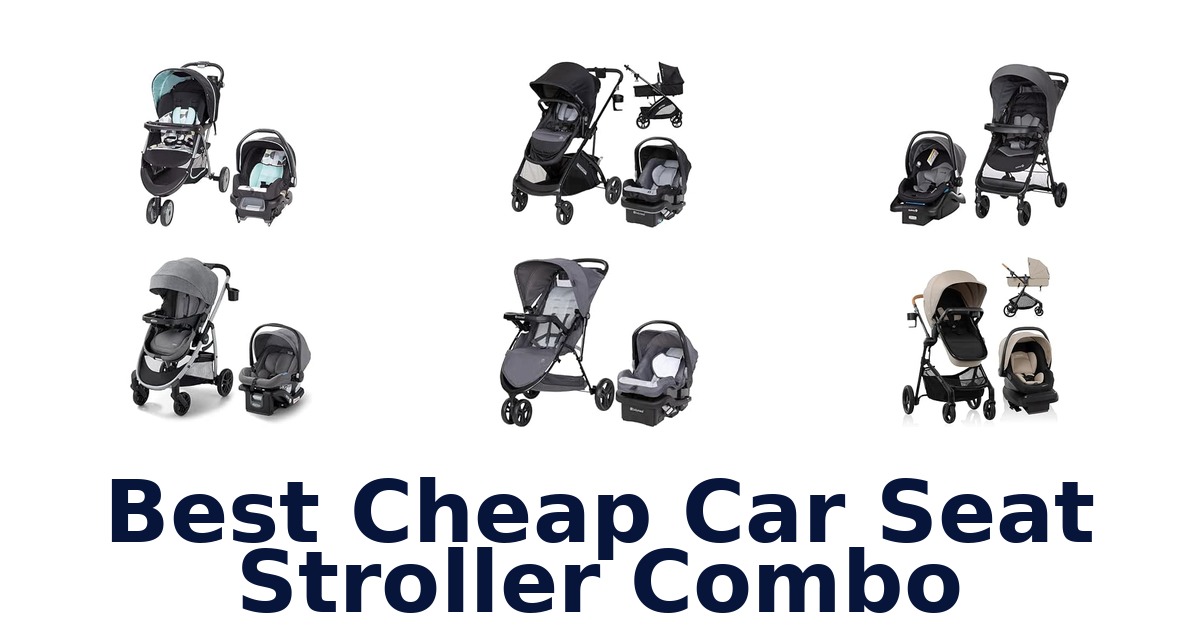 Best Cheap Car Seat Stroller Combo
