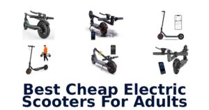 Best Cheap Electric Scooters For Adults