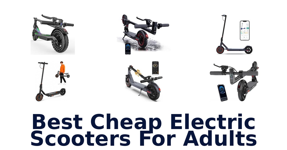 Best Cheap Electric Scooters For Adults