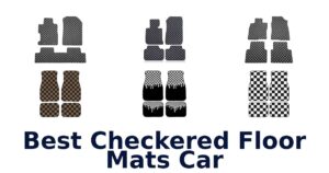 Best Checkered Floor Mats Car