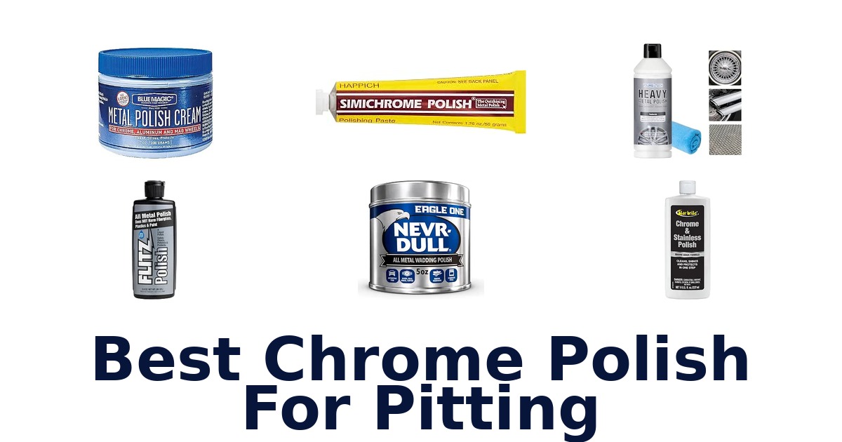 Best Chrome Polish For Pitting