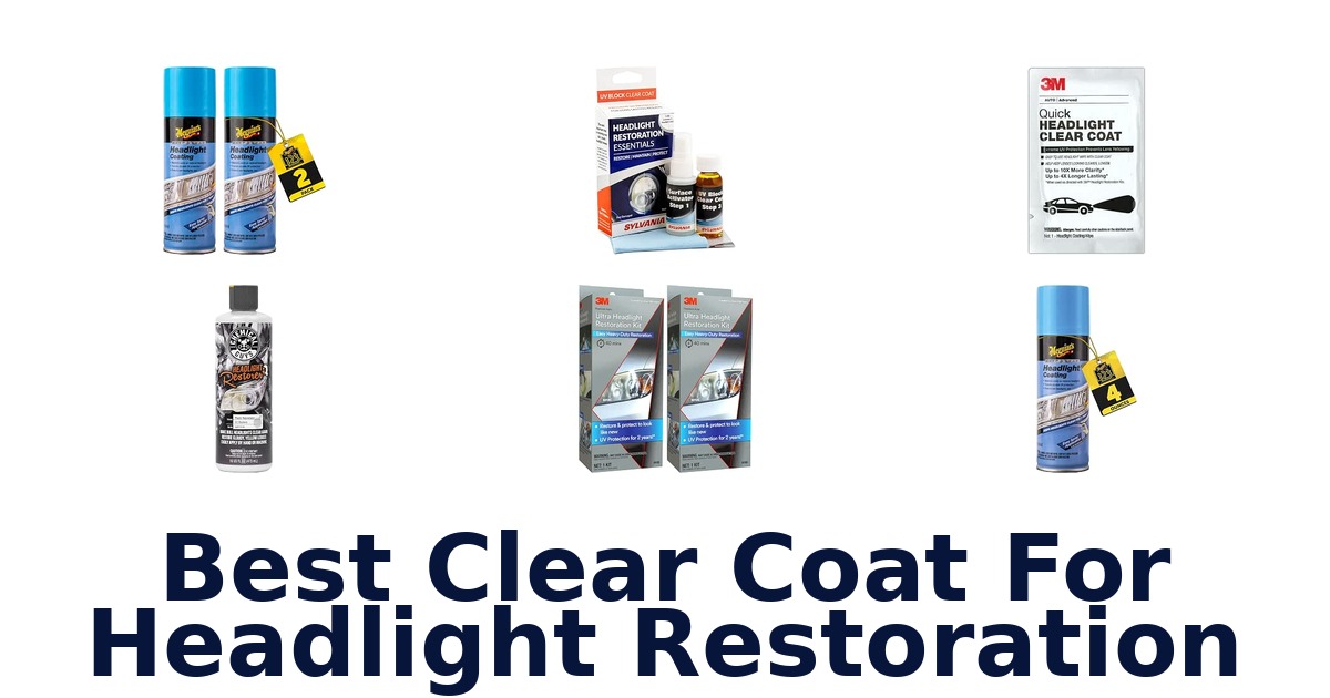 Best Clear Coat For Headlight Restoration