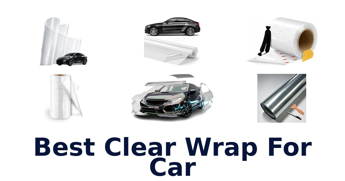 Best Clear Wrap For Car