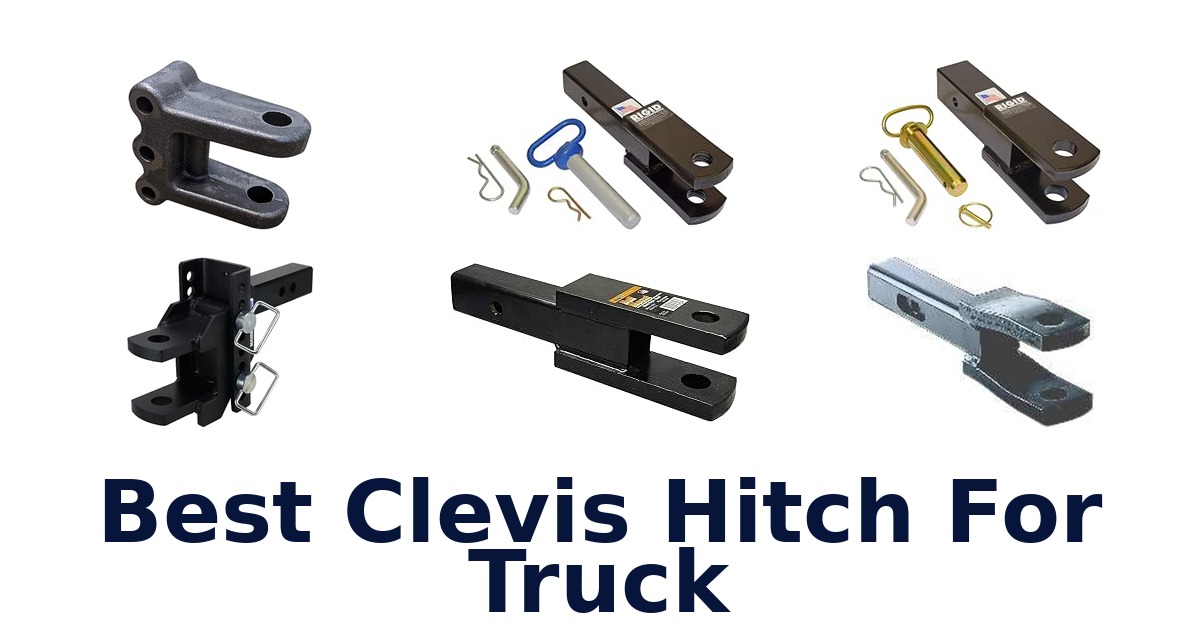 Best Clevis Hitch For Truck