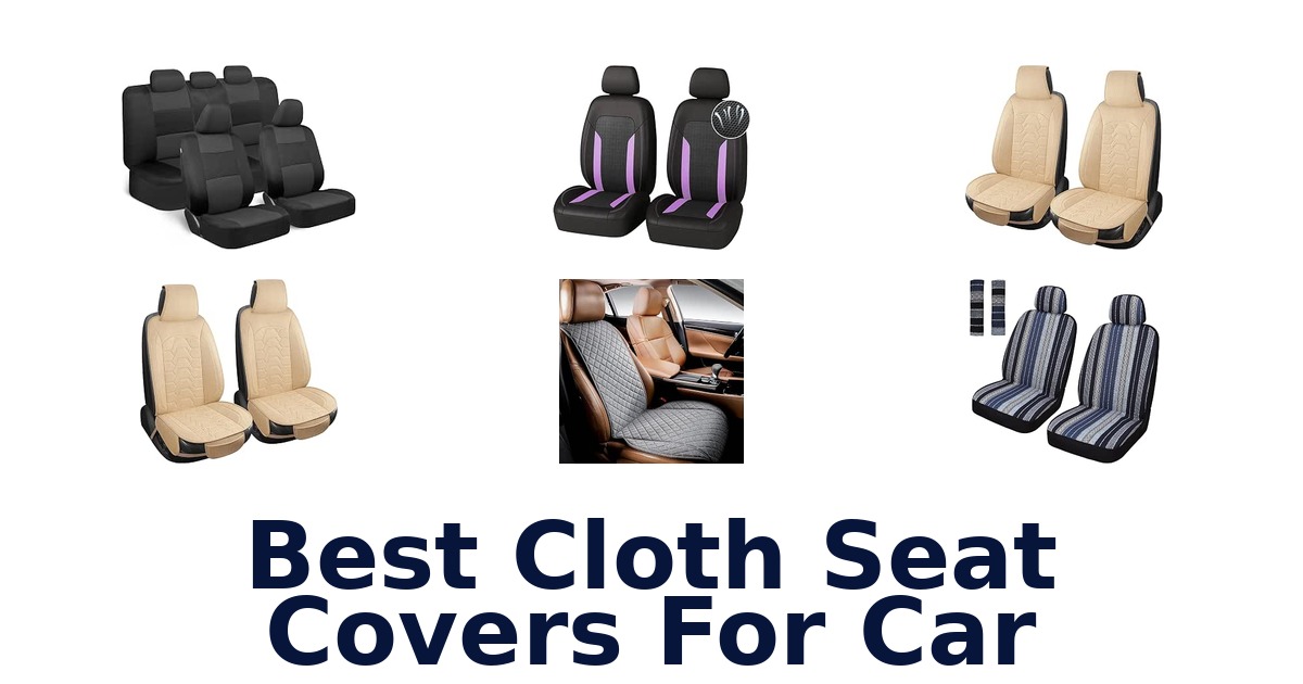 Best Cloth Seat Covers For Car