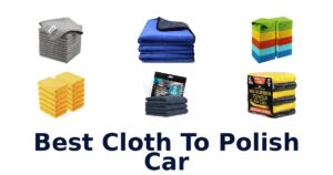 Best Cloth To Polish Car