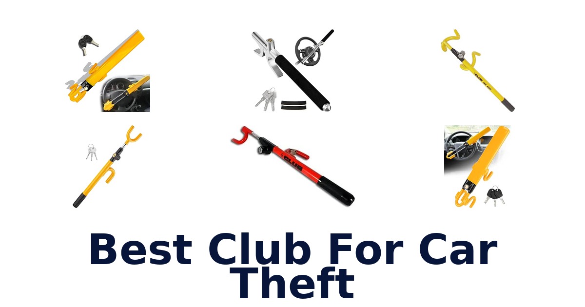 Best Club For Car Theft