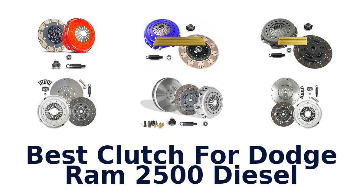Best Clutch For Dodge Ram 2500 Diesel