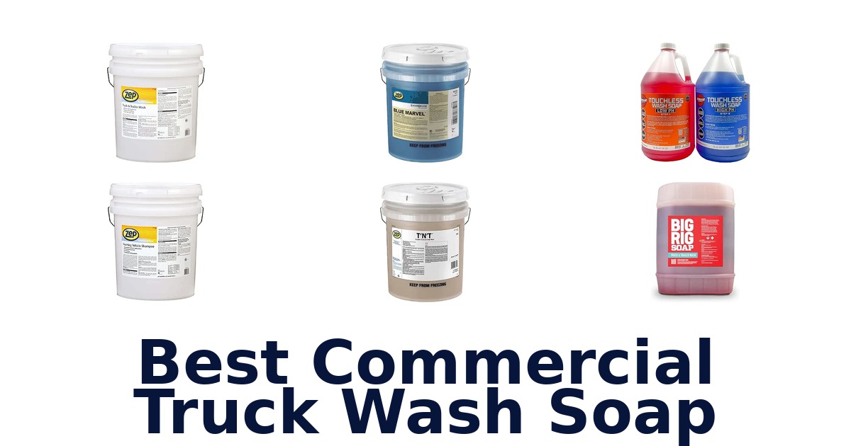 Best Commercial Truck Wash Soap