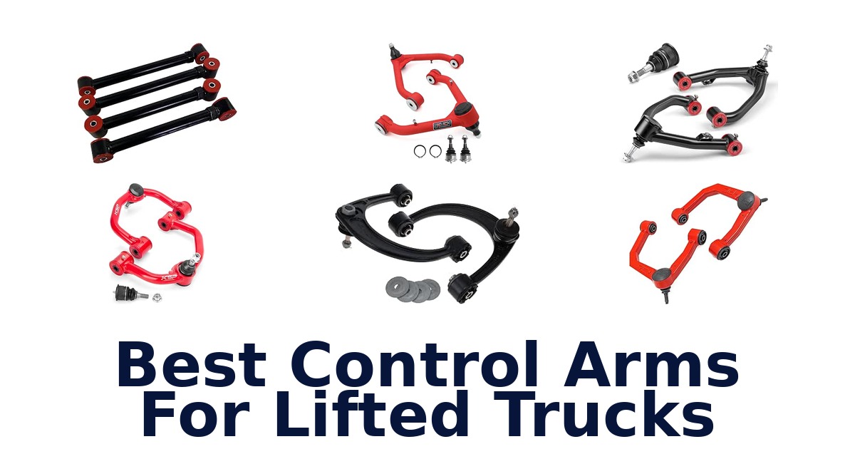 Best Control Arms For Lifted Trucks