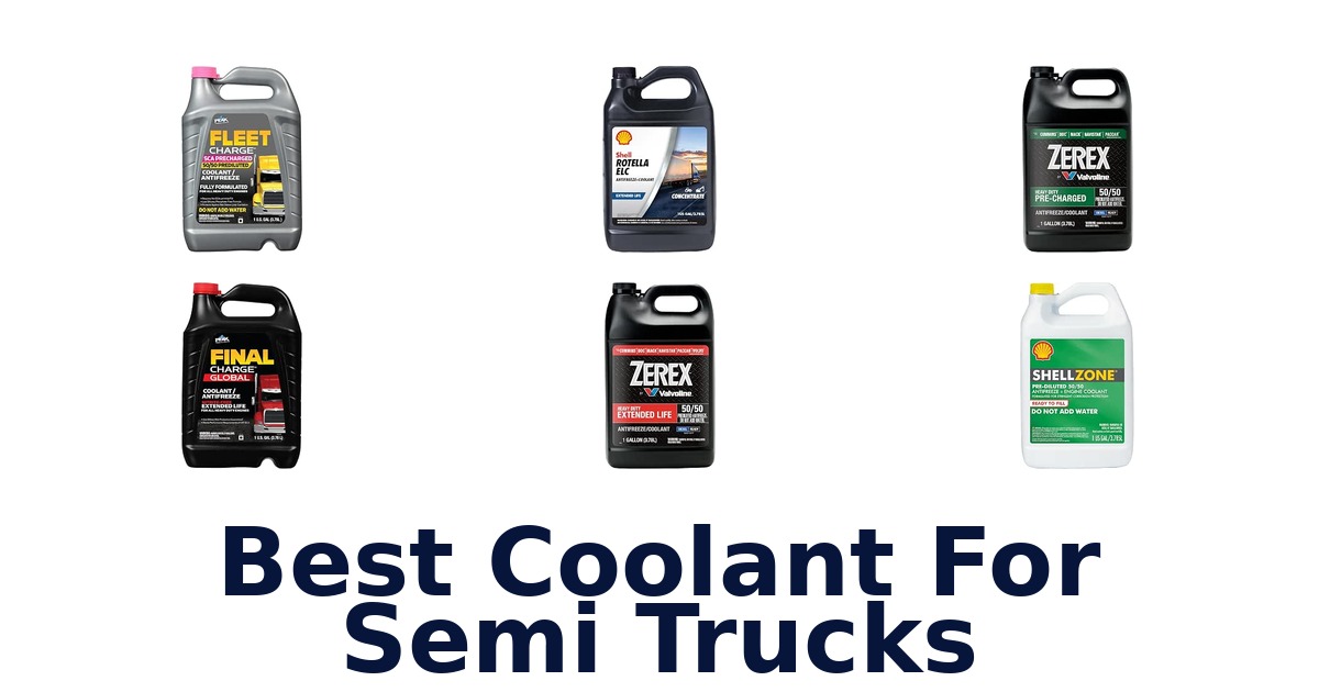 Best Coolant For Semi Trucks