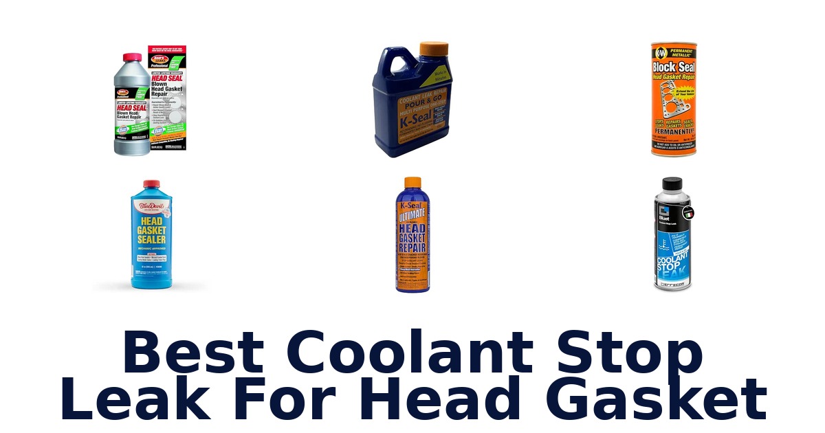 Best Coolant Stop Leak For Head Gasket
