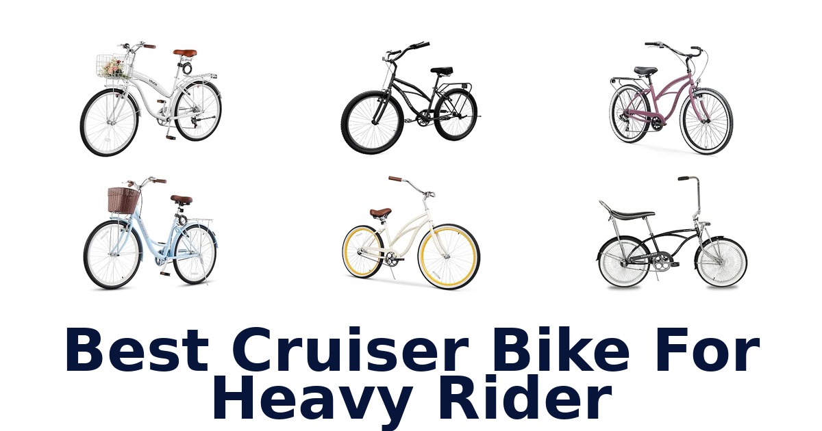 Best Cruiser Bike For Heavy Rider