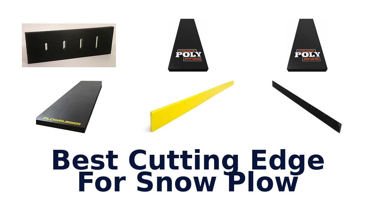 Best Cutting Edge For Snow Plow