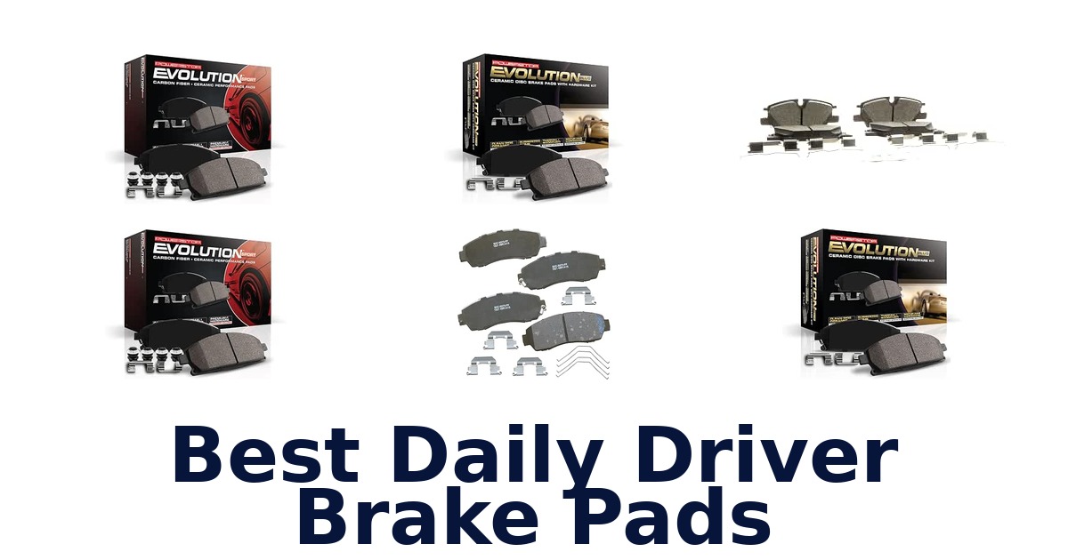 Best Daily Driver Brake Pads